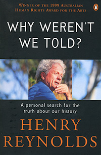 Why Weren’t We Told? by Henry Reynolds